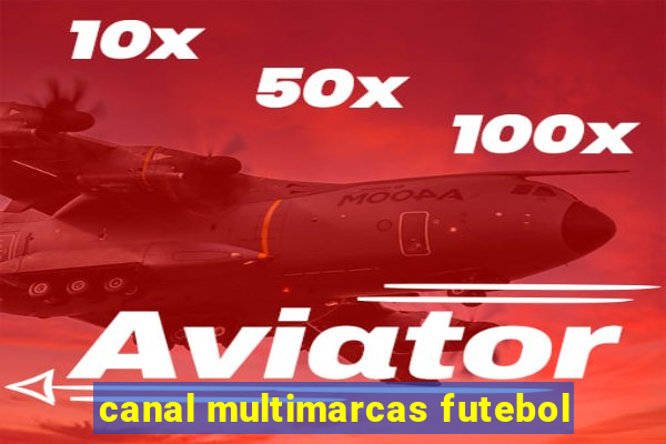 canal multimarcas futebol